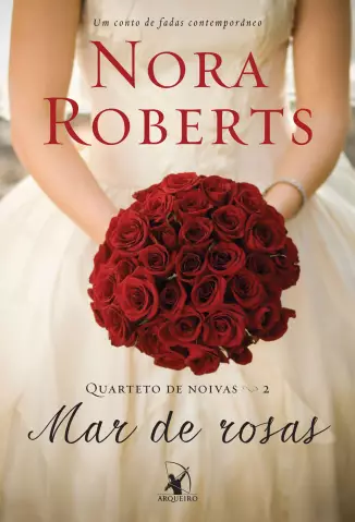 Mar de Rosas  -  Quarteto de Noivas  - Vol.  02  -  Nora Roberts
