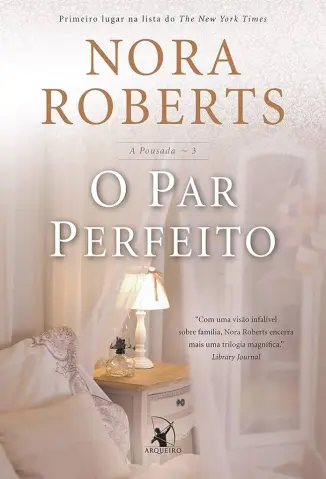 O Par Perfeito - A Pousada Vol. 3 - Nora Roberts