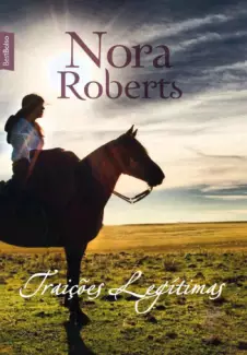 Traições Legítimas  -  Nora Roberts