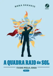 A Quadra raio de sol - Nora Sakavic