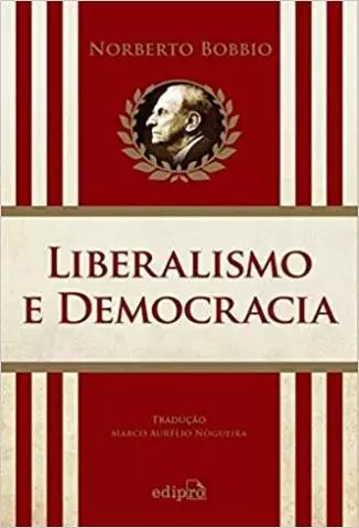Liberalismo e Democracia  -  Norberto Bobbio