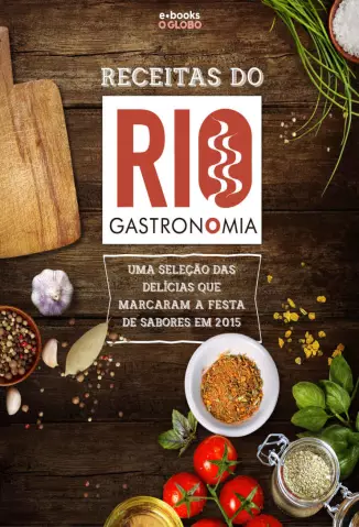 Receitas do Rio Gastronomia  -  O Globo