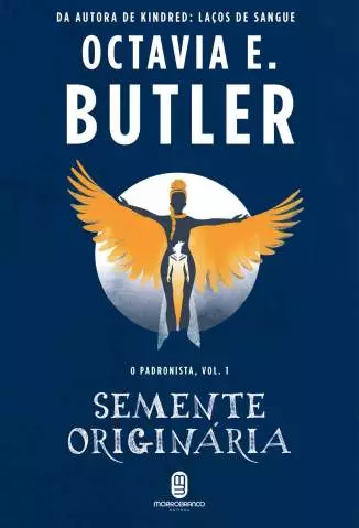 Semente Originária  -  O Padronista  - Vol.  1  -  Octavia E. Butler