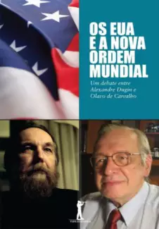 Os EUA e a Nova Ordem Mundial  -  Olavo de Carvalho