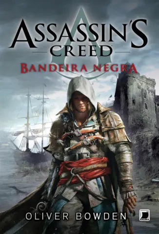 Bandeira Negra  -  Assassin’s Creed   - Vol.  6  -  Oliver Bowden