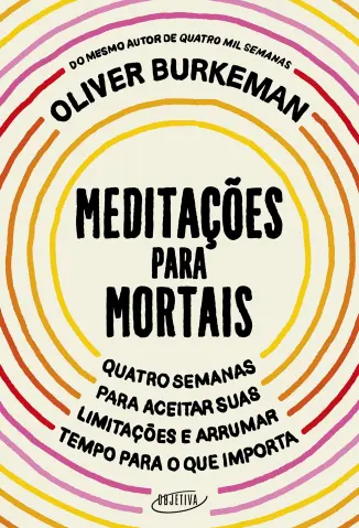 Meditações para Mortais - Oliver Burkeman