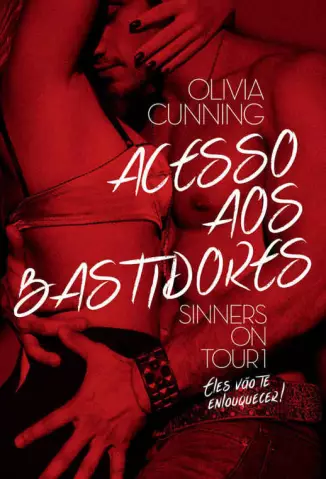 Acesso Aos Bastidores  -  Sinners On Tour  - Vol.  01  -  Olivia Cunning