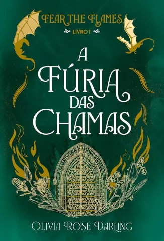 A Fúria das Chamas - Olivia Rose Darling