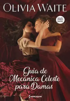 Guia de Mecânica Celeste Para Damas  -  Olivia Waite