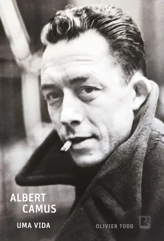 Albert Camus: Uma vida - Olivier Todd