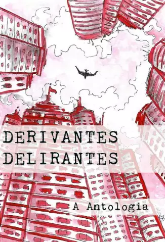 Derivantes Delirantes  -  A Antol - Organização: Matheus Peleteiro