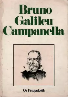 Giordano Bruno  -  Galileu Galilei  -  Os Pensadores