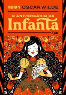 O Aniversário da Infanta - Oscar Wilde