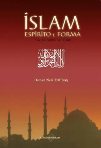 Islam Espirito e Forma - Osman Nuri Topbas