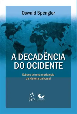 A Decadência do Ocidente - Oswald Spengler