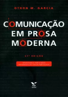 Comunicação em prosa moderna - Othon M. Garcia