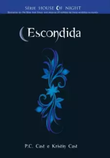 Escondida  -  House of Night  - Vol.  10 -  P. C. Cast