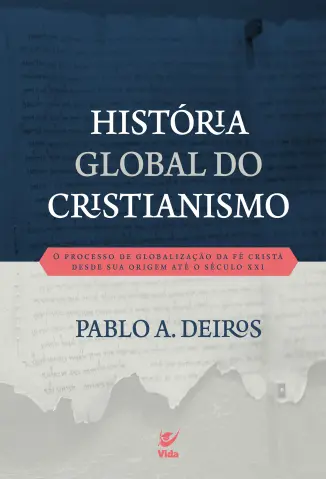 História Global do Cristianismo - Pablo A. Deiros