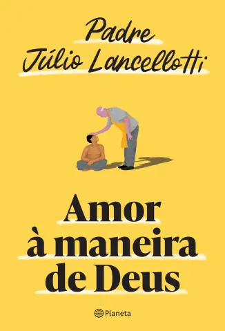 Amor à Maneira de Deus - Padre Júlio Lancellotti