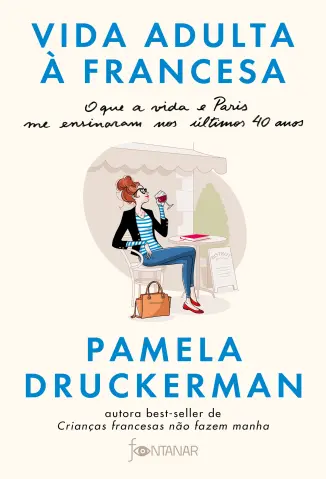 Vida adulta à francesa - Pamela Druckerman