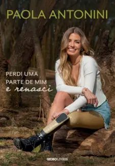 Perdi uma Parte de mim e Renasci - Paola Antonini