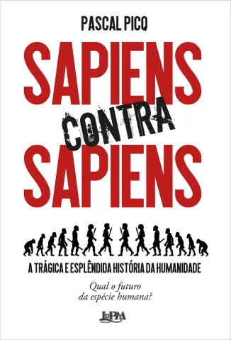 Sapiens Contra Sapiens - Pascal Picq