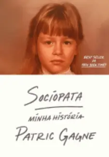 Sociopata - Minha História - Patric Gagne