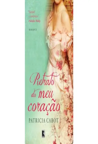Retrato de meu coração - Patricia Cabot