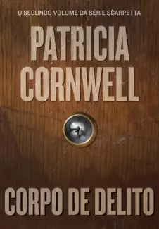 Corpo de Delito  -  Patricia Cornwell