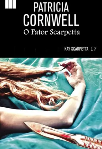 O Fator Scarpetta - Patricia Cornwell