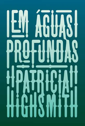 Em Aguas Profundas - Patricia Highsmith