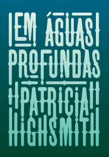 Em Aguas Profundas - Patricia Highsmith