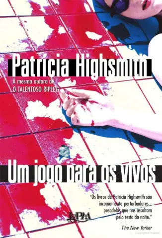 Um Jogo para os Vivos - Patrícia Highsmith