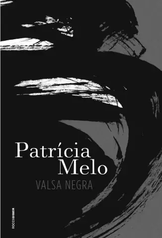 Valsa Negra  -  Patrícia Melo