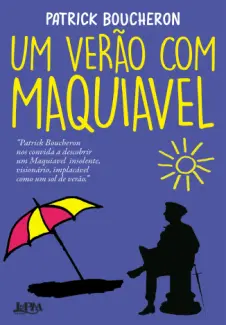 Um Verão com Maquiavel - Patrick Boucheron