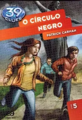 O Círculo Negro  -  The 39 Clues  - Vol.  05  -  Patrick Carman