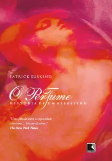 O Perfume: História de um Assassino - Patrick Suskind