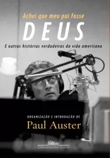 Achei que meu pai fosse Deus - Paul Auster