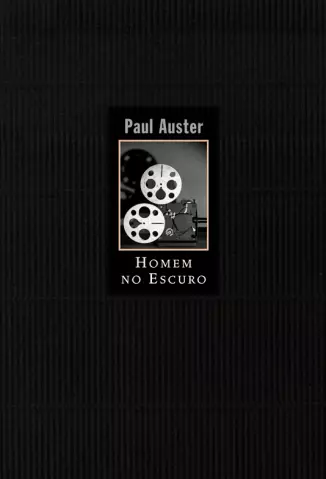 Homem no escuro  -  Paul Auster