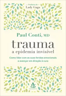 Trauma: a Epidemia Invisível - Paul Conti