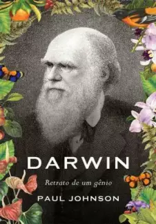 Darwin: Retrato de um Gênio  -  Paul Johnson