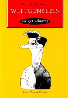 Wittgenstein em 90 Minutos  -  Paul Strathern