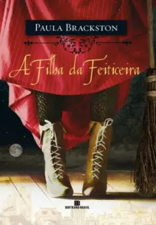 A Filha da Feiticeira - Paula Brackston