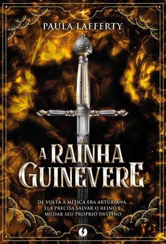 A Rainha Guinevere - Paula Lafferty