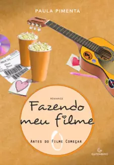 Fazendo Meu Filme   -  Paula Pimenta