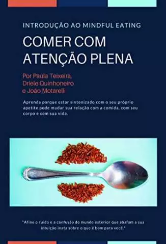 Comer Com Atenção Plena  -  Paula Teixeira