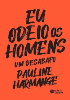 Eu Odeio Os Homens  -  Pauline Harmange