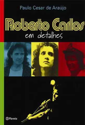 Roberto Carlos Em Detalhes  -  Paulo Cesar Araújo