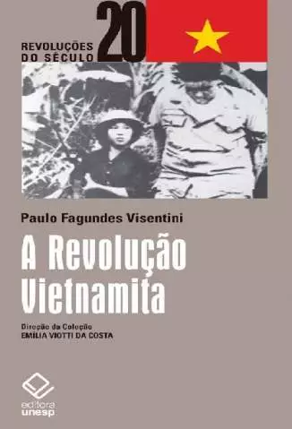 A Revolução Vietnamita  -  Paulo Fagundes Visentini