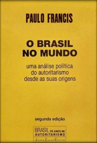 O Brasil no Mundo - Paulo Francis